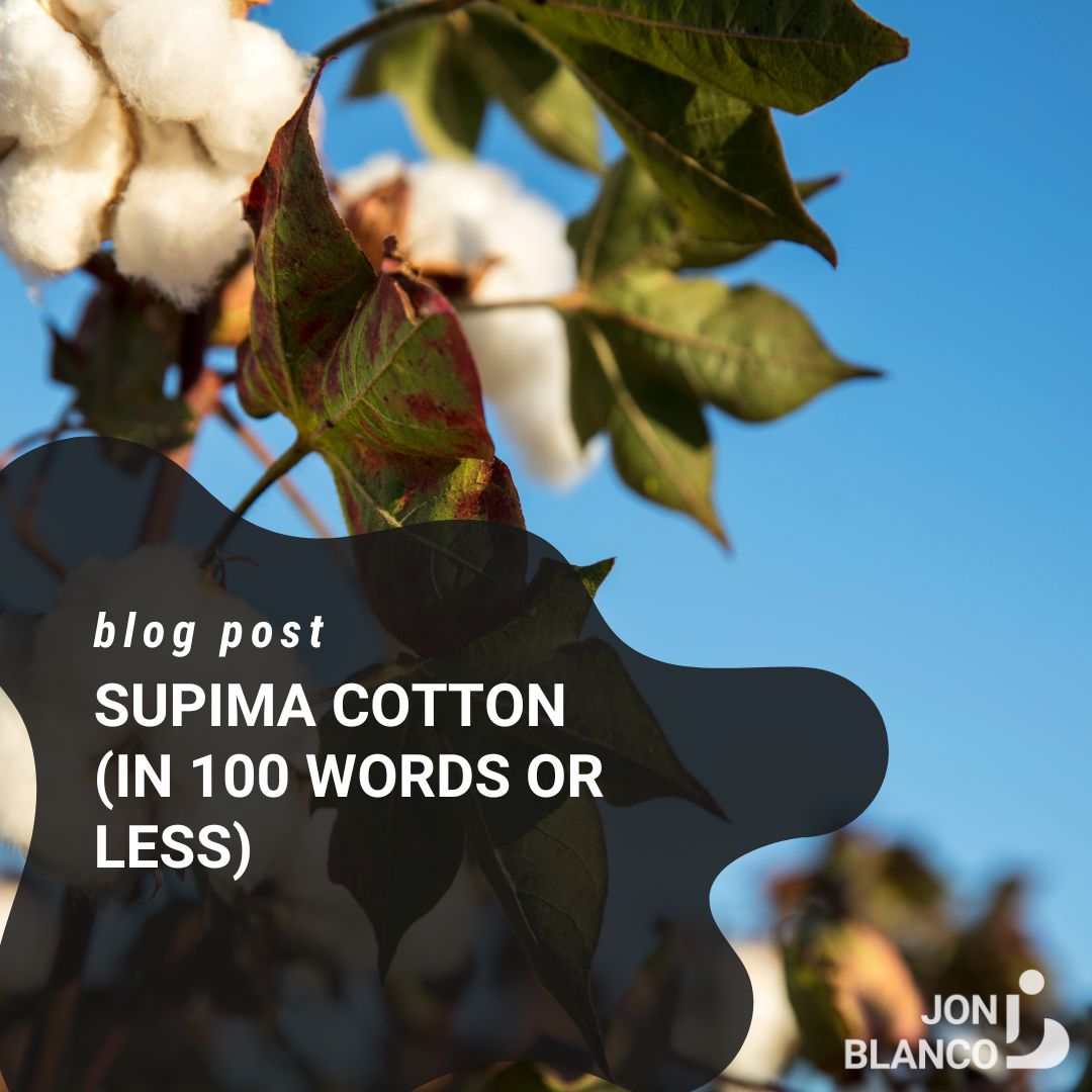 Supima Cotton (100 words or less) - JON BLANCO